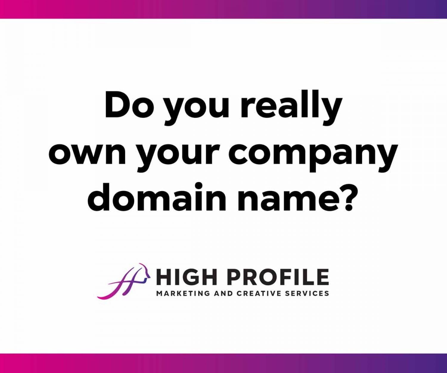 Do you own your domain name?